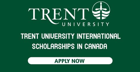 Trent University International Scholarships